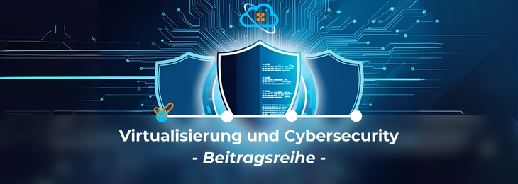 Read more about the article Virtualisierung und Cybersecurity 1/4: Die Zukunft ist virtuell – Wie ein mittelständisches Unternehmen den Wandel wagt